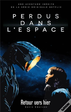 Capa do artigo Lost In Space/Perdus Dans L'Espace - Le Roman Inspire De La Serie Netflix