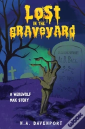 Lost In The Graveyard: A Werewolf Max St
