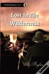 Lost In The Wilderness: A Stella Madison