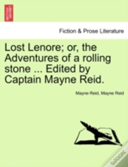 Capa do artigo Lost Lenore; Or, The Adventures Of A Rolling Stone ... Edited By Captain Mayne Reid.