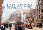 Lost London In Colour - Preview