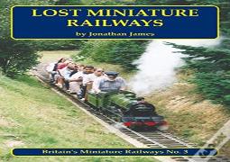 Lost Miniature Railways
