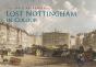 Lost Nottingham In Colour - Preview