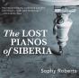 Lost Pianos Of Siberia - Preview
