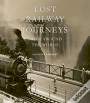 Lost Railway Journeys