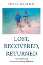 Lost, Recovered, Returned - Preview