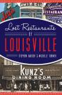 Lost Restaurants Of Louisville - Preview