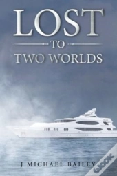 Lost To Two Worlds