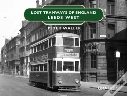 Capa do artigo Lost Tramways: Leeds West