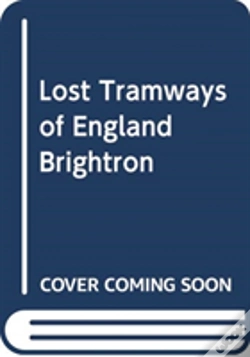 Capa do artigo Lost Tramways Of England: Brighton