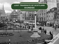 Capa do artigo Lost Tramways Of Scotland: Dundee