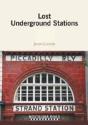 Lost Underground Stations - Preview