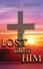 Lost Without Him - Preview