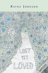 Lost Yet Loved