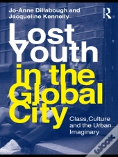 Lost Youth In The Global City