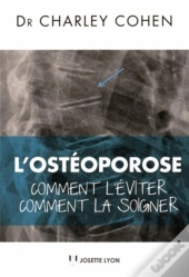 L'Ostéoporose ; Toutes Les Solutions