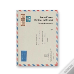 Capa do artigo Lotte Eisner : Un Lieu, Nulle Part