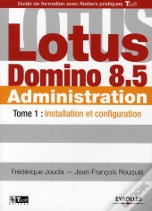 Lotus Domino 8 Administration - T.1 - Installation Et Configuration