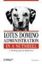 Lotus Domino Administration In A Nutshell - Preview