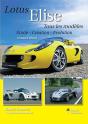 Lotus Elise ; Tous Les Modèles ; Étude, Création, Évolution (3e Édition) - Preview