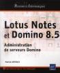 Lotus Notes Et Domino (Versions 8 Et 8.5) - Administration De Serveurs Domino - Preview