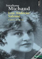 Lou Andreas-Salomé ; L'Alliée De La Vie