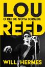 Lou Reed: O Rei De Nova Iorque - Preview