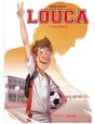 Louca T.1 ; Coup D'Envoi - Preview