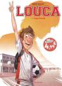 Louca Tome 1 : Coup D'Envoi - Preview