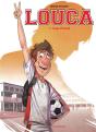 Louca - Tome 1 - Coup D'Envoi / Edition Speciale, Limitee (Ope Ete 2023) - Preview