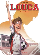 Louca - Tome 1 - Coup D'Envoi / Edition Speciale, Limitee (Ope Ete 2023)