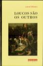 Loucos São Os Outros - Preview