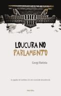 Loucura no Parlamento