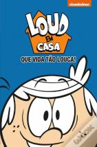 Loud em Casa - Que Vida Tão Louca!
