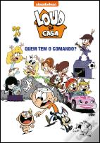 Loud em Casa - Quem Tem o Comando?