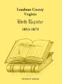 Loudoun County, Virginia Birth Register - Preview
