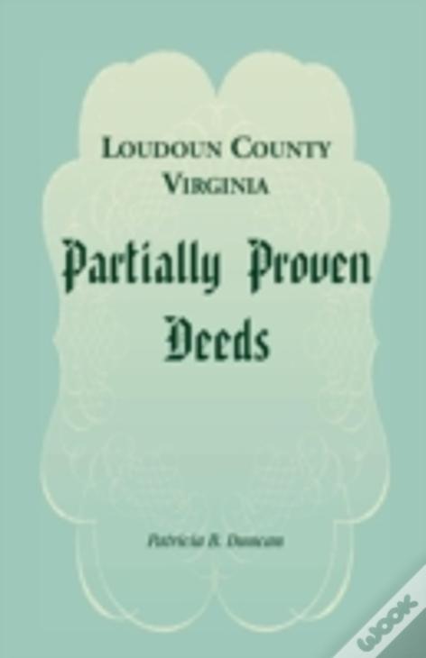 Loudoun County, Virginia Partially Proven Deeds
