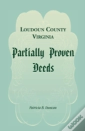 Loudoun County, Virginia Partially Proven Deeds