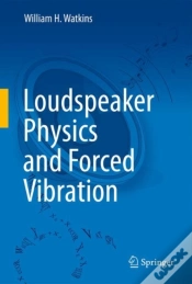 Capa do artigo Loudspeaker Physics And Forced Vibration