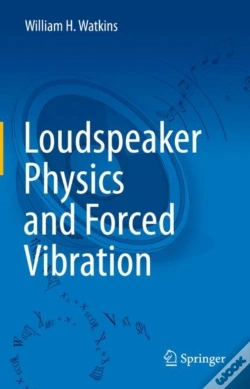 Capa do artigo Loudspeaker Physics And Forced Vibration