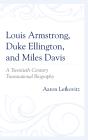 Louis Armstrong, Duke Ellington, And Miles Davis
