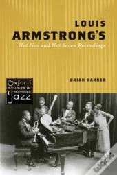 Louis Armstrong'S Hot Five And Hot Seven Recordings