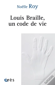 Capa do artigo Louis Braille, Un Code De Vie