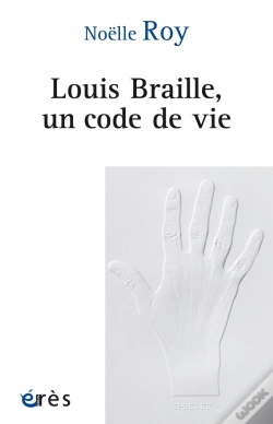 Capa do artigo Louis Braille, Un Code De Vie