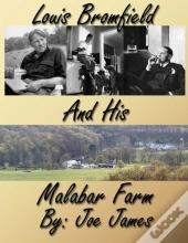 Louis Bromfield And His Malabar Farm