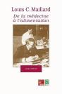Louis C Maillard ; De La Medecine A L'Alimentation - Preview
