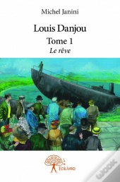 Louis Danjou Tome 1