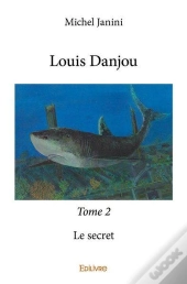 Louis Danjou Tome 2
