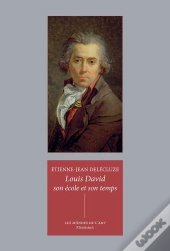 Louis David : Son École Et Son Temps