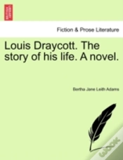 Capa do artigo Louis Draycott. The Story Of His Life. A